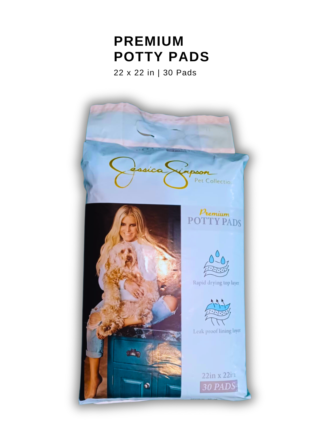 Jessica Simpson Collection - PREMIUM Potty Pads, 22x22 '', 30 Pads